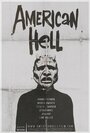 Смотреть «American Hell» онлайн фильм в хорошем качестве