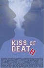 Kiss of Death (2014) скачать бесплатно в хорошем качестве без регистрации и смс 1080p