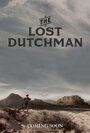 The Lost Dutchman (2015) кадры фильма смотреть онлайн в хорошем качестве