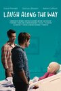 Laugh Along the Way (2015) трейлер фильма в хорошем качестве 1080p