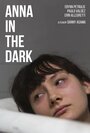 Anna in the Dark (2014) трейлер фильма в хорошем качестве 1080p