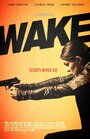 Смотреть «Wake» онлайн фильм в хорошем качестве