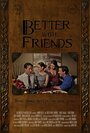 Better with Friends (2014) кадры фильма смотреть онлайн в хорошем качестве