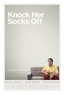 Knock Her Socks Off (2009) трейлер фильма в хорошем качестве 1080p