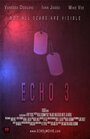 Echo 3 (2014) трейлер фильма в хорошем качестве 1080p