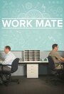 Work Mate (2015) скачать бесплатно в хорошем качестве без регистрации и смс 1080p