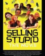 Selling Stupid (2017) скачать бесплатно в хорошем качестве без регистрации и смс 1080p Selling Stupid (2017) скачать бесплатно в хорошем качестве без регистрации и смс 1080p
