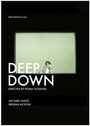 Deep Down (2014) трейлер фильма в хорошем качестве 1080p