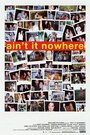 Ain't It Nowhere (2015) скачать бесплатно в хорошем качестве без регистрации и смс 1080p