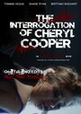The Interrogation of Cheryl Cooper (2014) трейлер фильма в хорошем качестве 1080p The Interrogation of Cheryl Cooper (2014) трейлер фильма в хорошем качестве 1080p