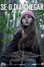 Se o Dia Chegar (2014) кадры фильма смотреть онлайн в хорошем качестве