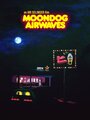 Moondog Airwaves (2015) кадры фильма смотреть онлайн в хорошем качестве Moondog Airwaves (2015) кадры фильма смотреть онлайн в хорошем качестве