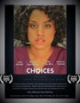 Choices (2014) трейлер фильма в хорошем качестве 1080p