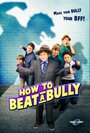 How to Beat a Bully (2015) скачать бесплатно в хорошем качестве без регистрации и смс 1080p