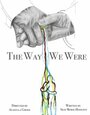 The Way We Were (2014) трейлер фильма в хорошем качестве 1080p