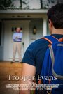 Trooper Evans (2014) кадры фильма смотреть онлайн в хорошем качестве Trooper Evans (2014) кадры фильма смотреть онлайн в хорошем качестве