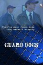 Guard Dogs (2004) кадры фильма смотреть онлайн в хорошем качестве