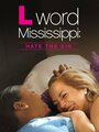 L Word Mississippi: Hate the Sin (2014)