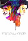 The Great Fear (2016) скачать бесплатно в хорошем качестве без регистрации и смс 1080p The Great Fear (2016) скачать бесплатно в хорошем качестве без регистрации и смс 1080p