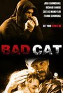 Bad Cat (2015) скачать бесплатно в хорошем качестве без регистрации и смс 1080p Bad Cat (2015) скачать бесплатно в хорошем качестве без регистрации и смс 1080p