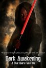 Dark Awakening: A Star Wars Fan Film (2015) скачать бесплатно в хорошем качестве без регистрации и смс 1080p