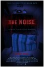 The Noise (2014) кадры фильма смотреть онлайн в хорошем качестве