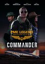 Commander (2014) кадры фильма смотреть онлайн в хорошем качестве