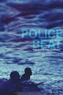 Смотреть «Police Beat» онлайн фильм в хорошем качестве