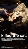 Killed the Cat (2014) скачать бесплатно в хорошем качестве без регистрации и смс 1080p