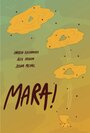 Mara! (2015) кадры фильма смотреть онлайн в хорошем качестве