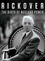 Смотреть «Rickover: The Birth of Nuclear Power» онлайн фильм в хорошем качестве