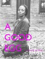 A Good Egg (2015) скачать бесплатно в хорошем качестве без регистрации и смс 1080p