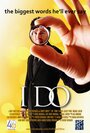 I Do (2013) трейлер фильма в хорошем качестве 1080p