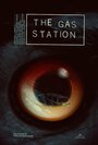 The Gas Station (2016) трейлер фильма в хорошем качестве 1080p