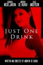 Just One Drink (2015) трейлер фильма в хорошем качестве 1080p