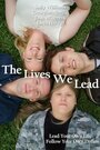 Смотреть «The Lives We Lead» онлайн фильм в хорошем качестве