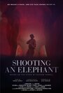 Shooting an Elephant (2016)