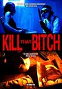 Kill That Bitch (2014) кадры фильма смотреть онлайн в хорошем качестве