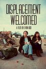 Displacement Welcomed (2014) трейлер фильма в хорошем качестве 1080p