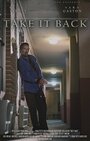Take It Back (2013) скачать бесплатно в хорошем качестве без регистрации и смс 1080p Take It Back (2013) скачать бесплатно в хорошем качестве без регистрации и смс 1080p