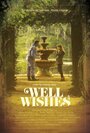 Well Wishes (2015) трейлер фильма в хорошем качестве 1080p