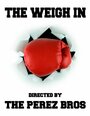 The Weigh In (2014) трейлер фильма в хорошем качестве 1080p