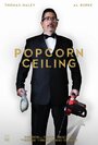 Popcorn Ceiling (2014) скачать бесплатно в хорошем качестве без регистрации и смс 1080p