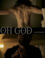 Oh God (2014) скачать бесплатно в хорошем качестве без регистрации и смс 1080p