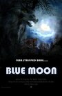 Blue Moon (2015) скачать бесплатно в хорошем качестве без регистрации и смс 1080p