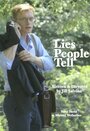 Lies People Tell (2014) кадры фильма смотреть онлайн в хорошем качестве