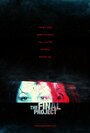 Смотреть «The Final Project» онлайн фильм в хорошем качестве