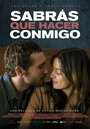 Sabrás qué hacer conmigo (2015) кадры фильма смотреть онлайн в хорошем качестве