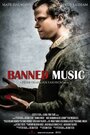 Banned Music (2014) кадры фильма смотреть онлайн в хорошем качестве