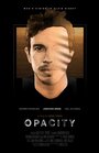 Opacity (2014) скачать бесплатно в хорошем качестве без регистрации и смс 1080p